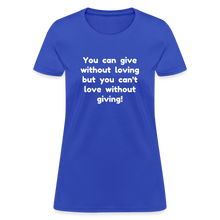 Load image into Gallery viewer, Love to Give - Women&#39;s - royal blue
